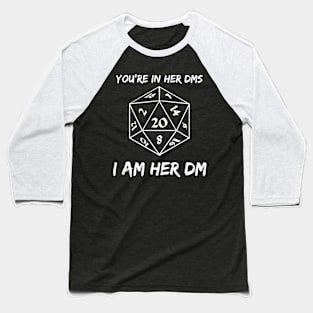 I’m her DM Baseball T-Shirt